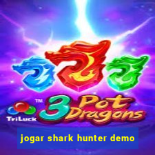 jogar shark hunter demo